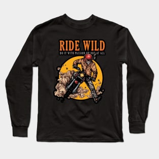 Ride wild Long Sleeve T-Shirt